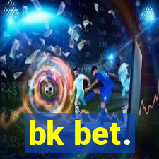 bk bet.